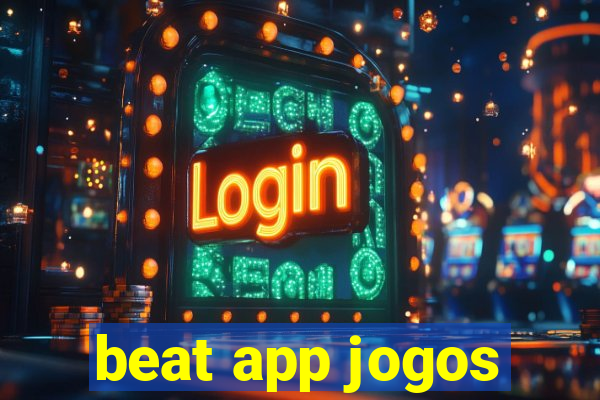 beat app jogos